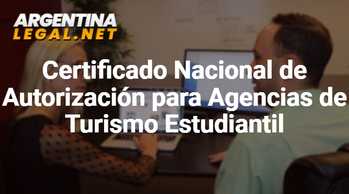 Obtén El Certificado Nacional De Autorización Para Agencias De Turismo Estudiantil