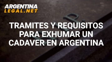 Trámites Y Requisitos Para Exhumar Un Cadáver En Argentina
