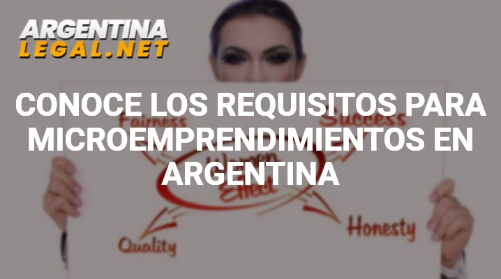 Conoce Los Requisitos Para Microemprendimiento En Argentina