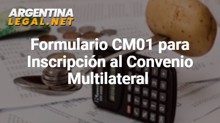 Formulario CM01 Para Inscripción Al Convenio Multilateral